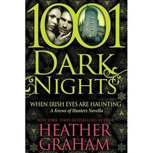 When Irish Eyes Are Haunting: A Krewe of Hunters Novella -- Heather Graham